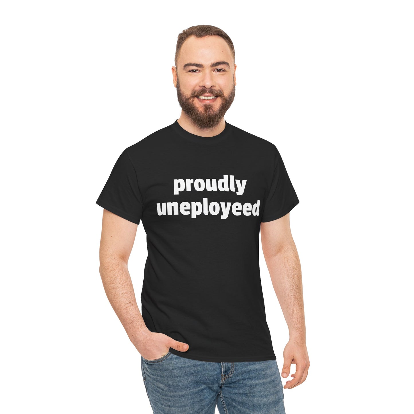 Proudly Unemployeed tee