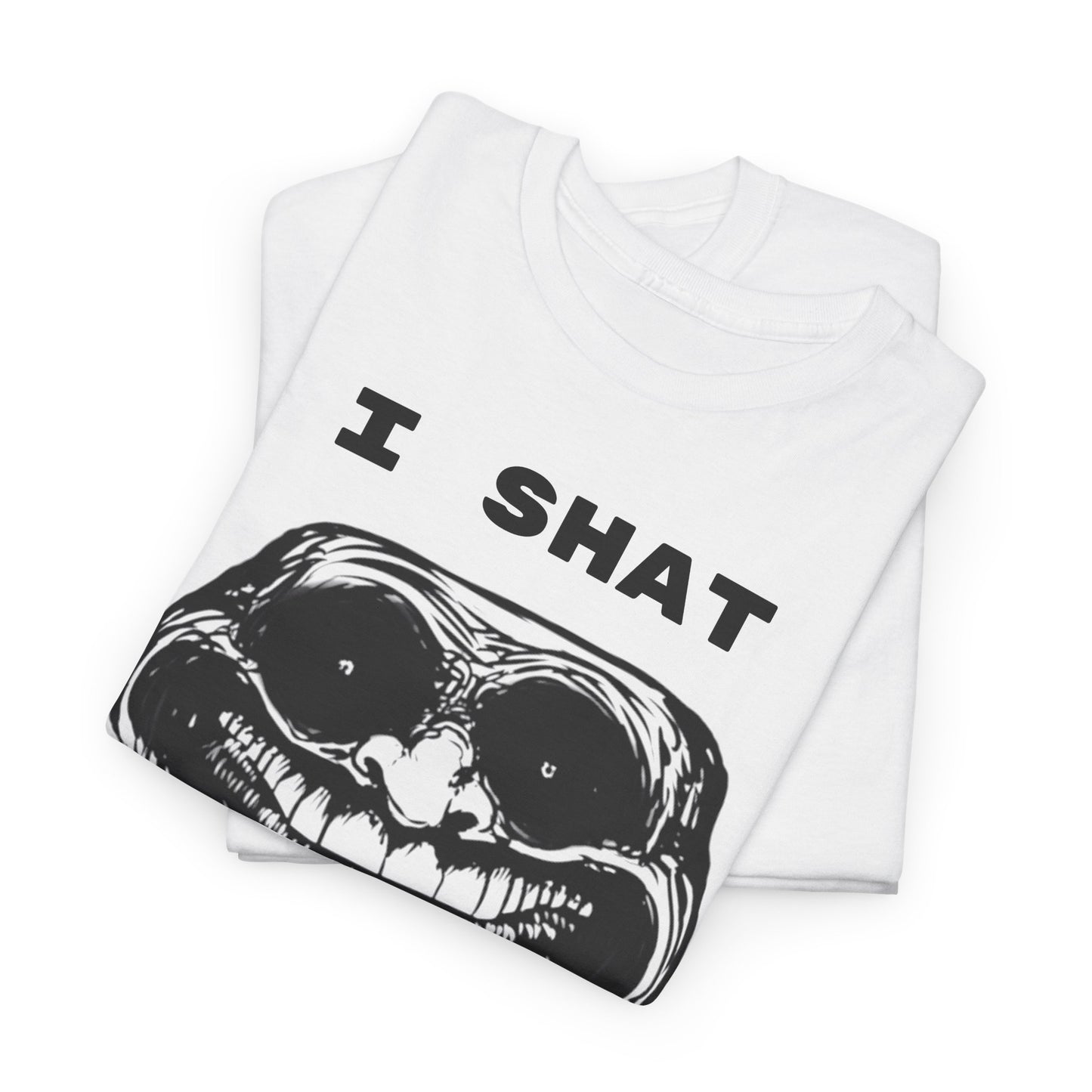 I Shat Myself Troll Face Tee